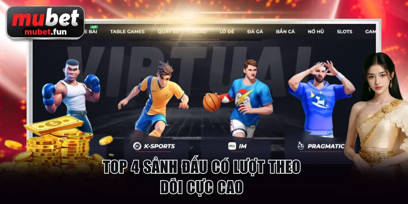 Top 4 sảnh đấu có lượt theo dõi cực cao